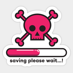 Saving please wait...! Pink Skull version Sticker